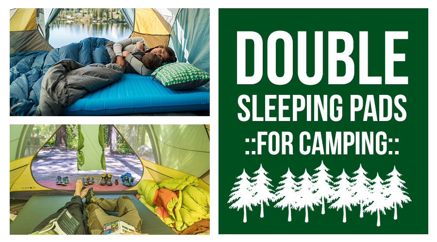 Best Double Sleeping Pads for Camping
