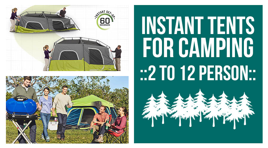 Best Instant Tents For Camping: 2 to 12 Person